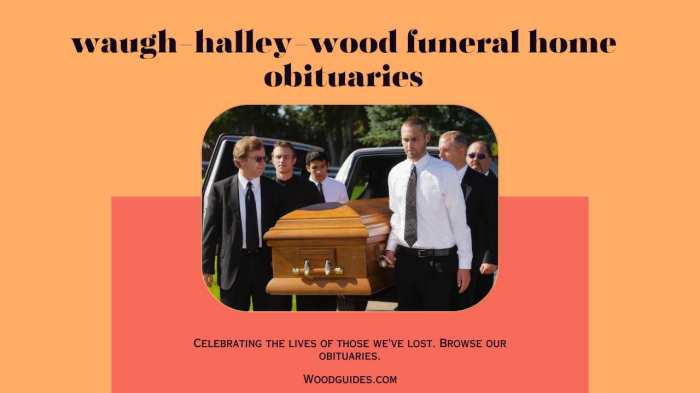 Waugh-halley-wood funeral home obituaries