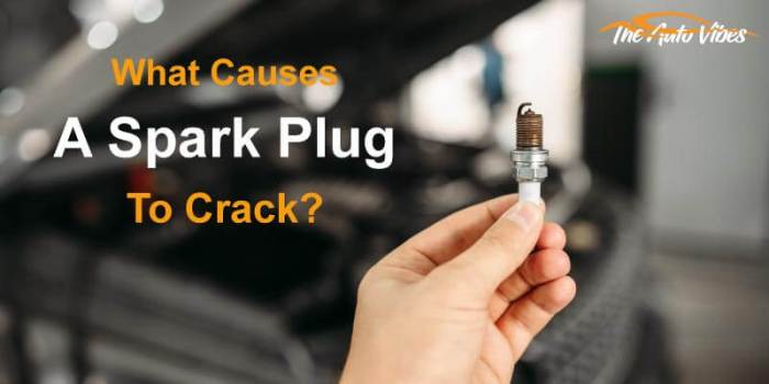 Spark Plug Cracks: A Safety Hazard